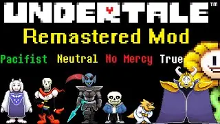 UNDERTALE: Remastered Mod (Full Game) | All Major Endings, Hidden Bosses, Hidden/Alternate Secrets