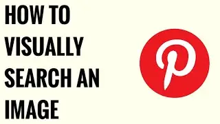 How To Visually Search An Image *QUICKLY* on Pinterest