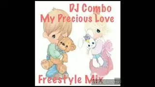 DJ Combo My Precious Love Side B Freestyle Mix