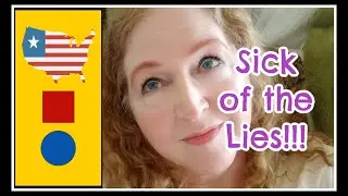 Sick of  the lies