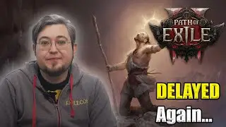 Path of Exile 2 Delayed Again.. Details