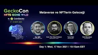 Metaverse ve NFT'lerin Geleceği | GeckoCon - NFTs Gone Wild