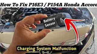 How To Fix P16E3 / P154A Honda Accord || Battery Sensor Wiring Diagram + Solution 💯