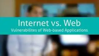 Internet vs. Web: Vulnerabilities of Web-based Applications