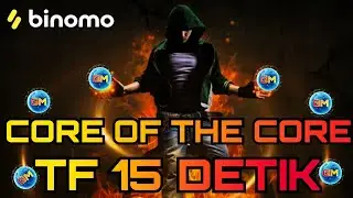 BINOMO CORE OF THE CORE TF 15 DETIK 🔥🔥🔥