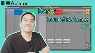 Basic Ableton Live - ทำแบบไหนบาลานซ์เสียงจะดี (Part 2)