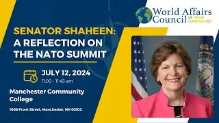 Senator Shaheen: A Reflection on the NATO Summit