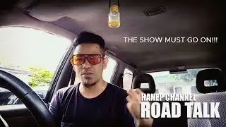THE SHOW MUST GO ON! / ROAD TALK
