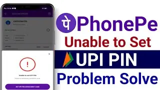 Unable to set upi pin in phonepe - upi pin not set problem 2024
