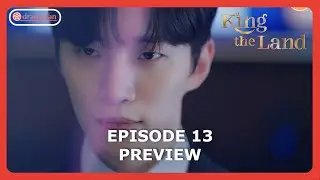 King The Land Episode 13 Preview & Spoiler [ENG SUB]
