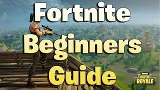 Fortnite Battle Royale For Beginners (Guide)