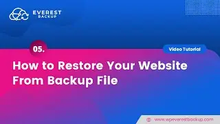 How to Restore Your Website From Available File Method by Using Everest Backup Plugin