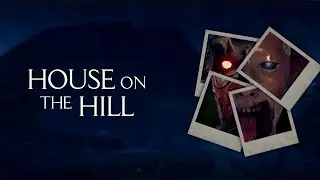 Прохождение House on the Hill - первые две истории (монстр в противогазе и призрак)