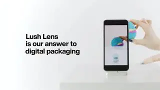 Introducing LUSH LENS