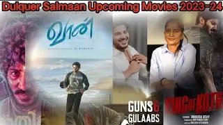 Dulquer Salmaan Upcoming Movies 2023 -2024 | Vaan | Bilal| Untile with Sudha Kongra & Surya | Tamil