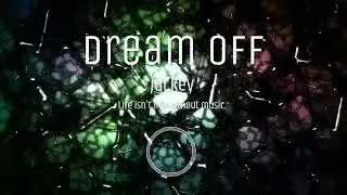 Dream Off-(Official Video)