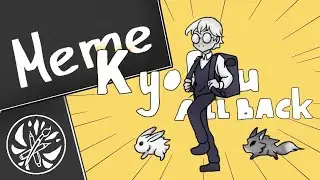 Kyofuu all back - Tiny Bunny - Meme