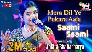 Mera Dil Ye Pukare Aaja || Saami Saami (Pushpa) || Live Cover By Ankita Bhattacharya