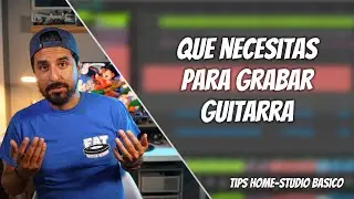 Que Necesitas Para Grabar Tu Guitarra | Consejos Basicos | Stu Ureta