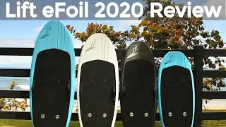 Lift eFoil 2020 Review (Electric Flying Surfboard)