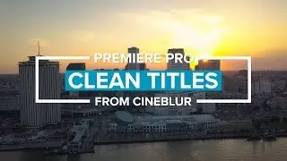 Clean Titles and Lower Thirds by Cineblur - promo video