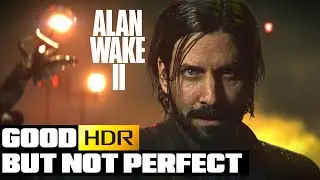 Alan Wake 2 - HDR Settings & Analysis - PS5 - Xbox - PC - LG OLED - Good HDR But Not Perfect
