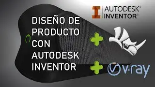 DISEÑO DE PRODUCTO CON INVENTOR, RENDERIZADO EN RHINOCEROS 3D Y V-RAY