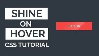 Shine on Hover Buttons | CSS Button Effects | CSS Tutorial  2019