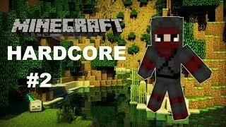 Hardcore Minecraft | Part 2 | Mine Yourself