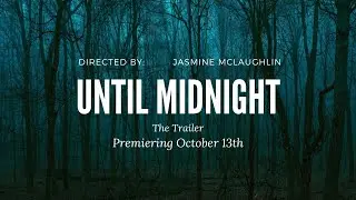 Until Midnight | Official Trailer