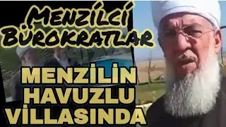 MENZİL TARİKATI HAVUZLU VİLLASINDA BÜROKRATLAR NE YAPIYOR? 