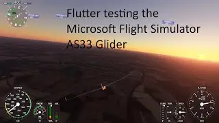 Microsoft Flight Simulator AS33 glider flutter test