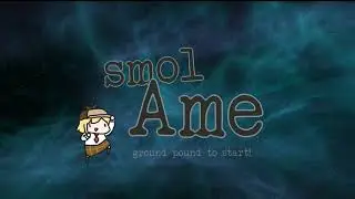 Smol Ame 0:43.972 Speedrun.com Submission