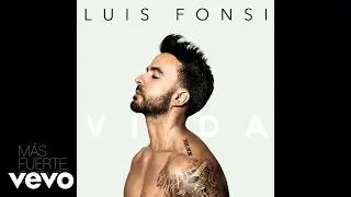Luis Fonsi - Más Fuerte Que Yo (Audio)