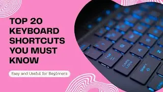 ✅ Top 20 Keyboard Shortcuts for Beginners | Easy & Useful!