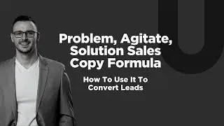 How To Use Problem, Agitate, Solution Sales Copy Formula To Convert B2B Leads
