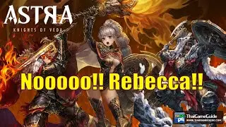Nooooo!! Rebecca!! This is not how you supposed to be! | ASTRA: Knights of Veda