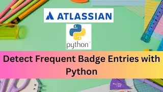 Atlassian|Python Data Engineer Interview preparation|Detect Frequent Badge Entries