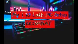 Rookie Level Gaming Setup at 1.10 Lakh with Asus Tuf Gaming F17 #KCOMBAT | Live streaming setup