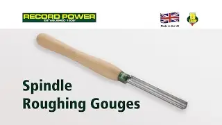 Record Power's UK-Made Turning Tools - Spindle Roughing Gouges