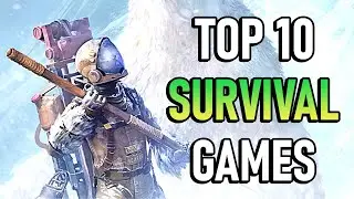 Top 10 Survival Games on Steam (2023 Update!)