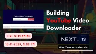 🔴 YouTube Video Downloader using Next Js 13 - Live Coding