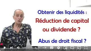 Fiscalité de la réduction de capital. Réduction de capital ou dividende ?