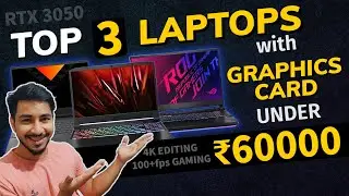 Best Laptops with Graphics Card under 60000 | Top 3 in India 2022 | Tech Sober | 4K Editing + Gaming