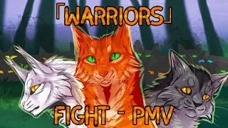 「WARRIORS」Fight - PMV [NOT COMPLETED]