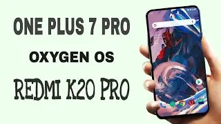 ONEPLUS 7 PRO OXYGEN OS (REDMI K20 PRO)