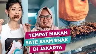 Nyobain Tempat Makan Sate Ayam Hits di Jakarta! | Sorabel
