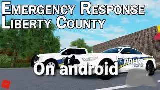 How to play Emergency Response: Liberty County on android phone