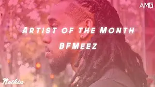 Artist Of The Month: BFMeez (December 2019)