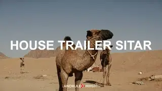 House Trailer Sitar - AndruLeo Music | Music For Video | Background Music